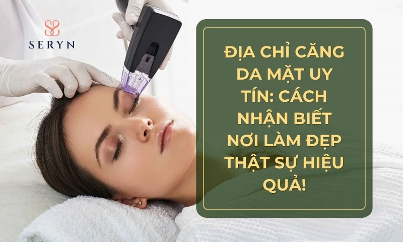 Địa chỉ căng da mặt uy tín